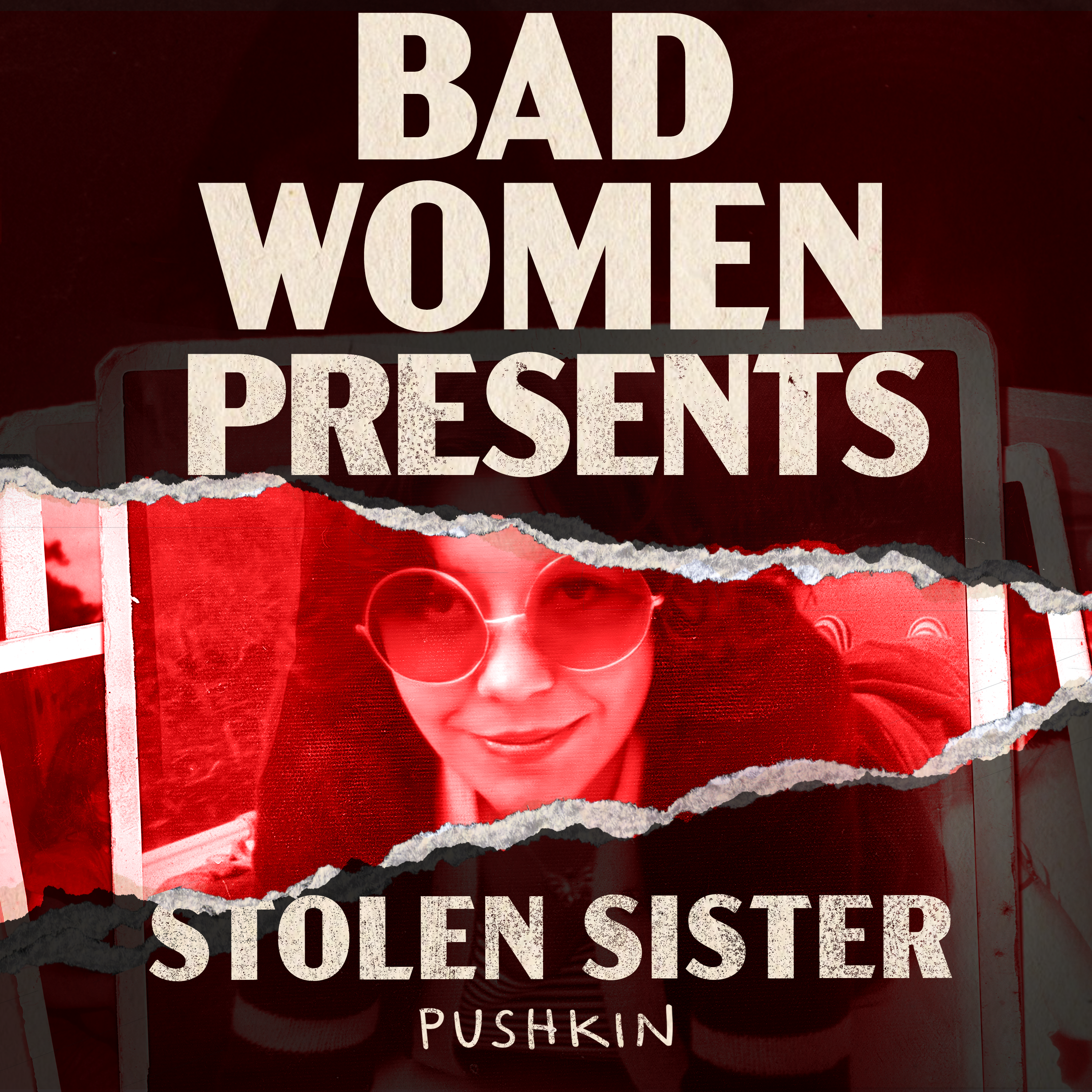 Bad Women Presents: Stolen Sister