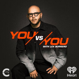 You vs You w/ Lex Borrero