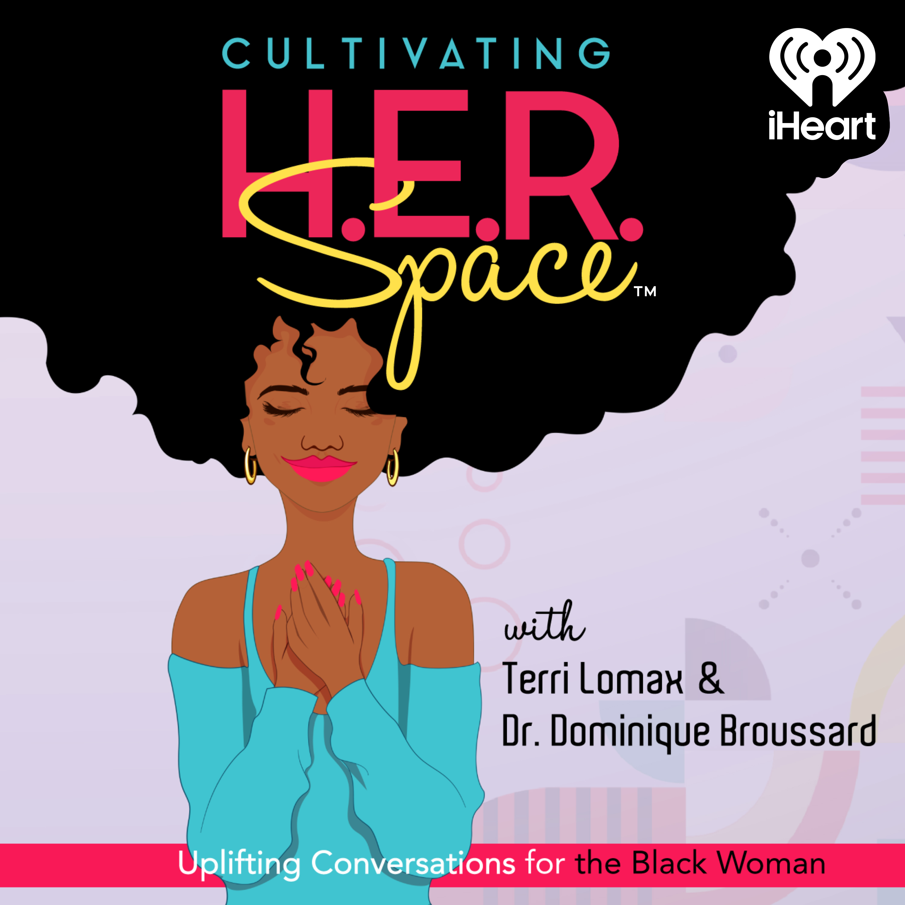 Cultivating H.E.R. Space: Uplifting Conversations for the Black Woman