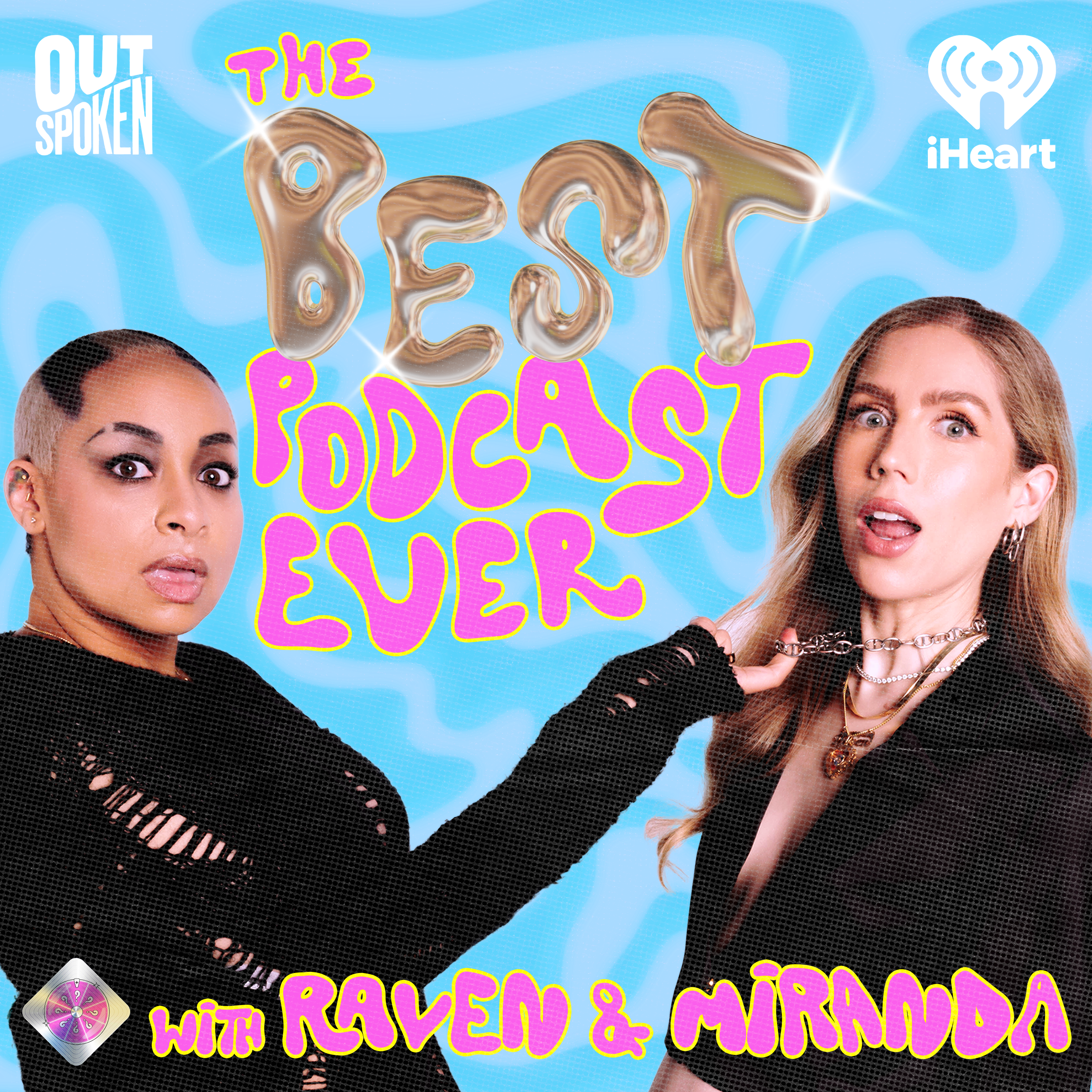 The Best Podcast Ever with Raven and Miranda podcast show image