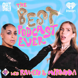 The Best Podcast Ever with Raven and Miranda
