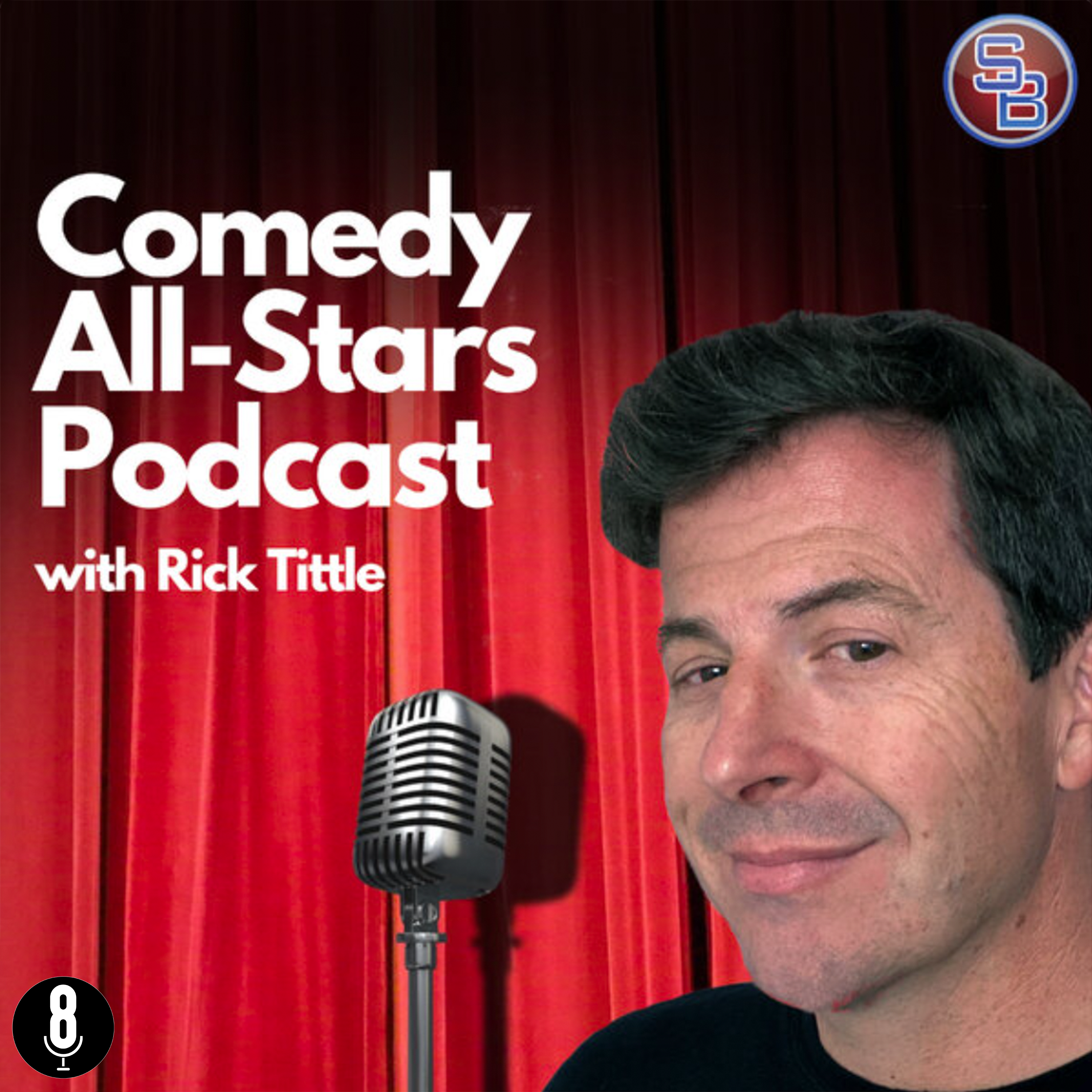 Comedy All-Stars Podcast with Rick Tittle