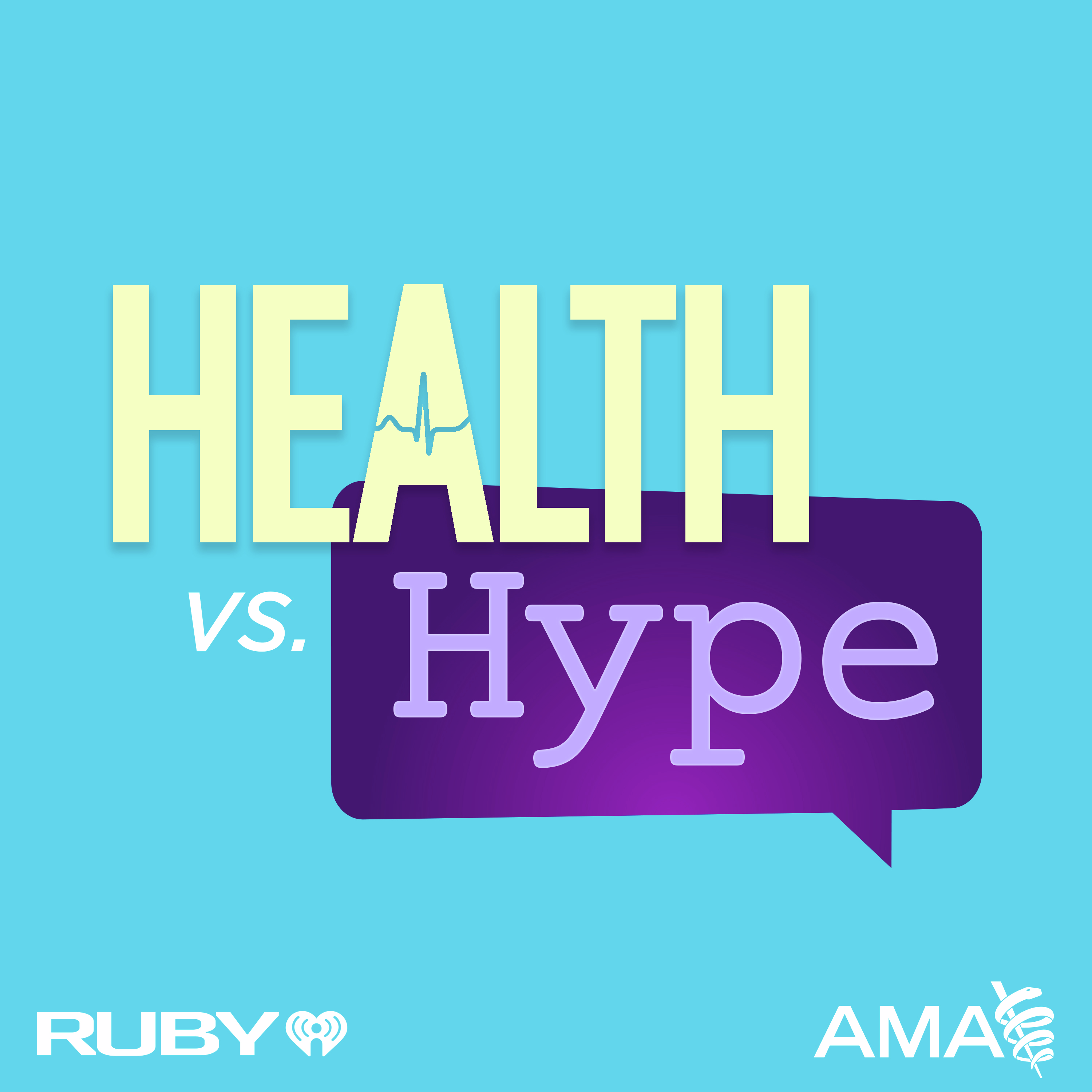 Introducing Health Vs Hype with the American Medical Association