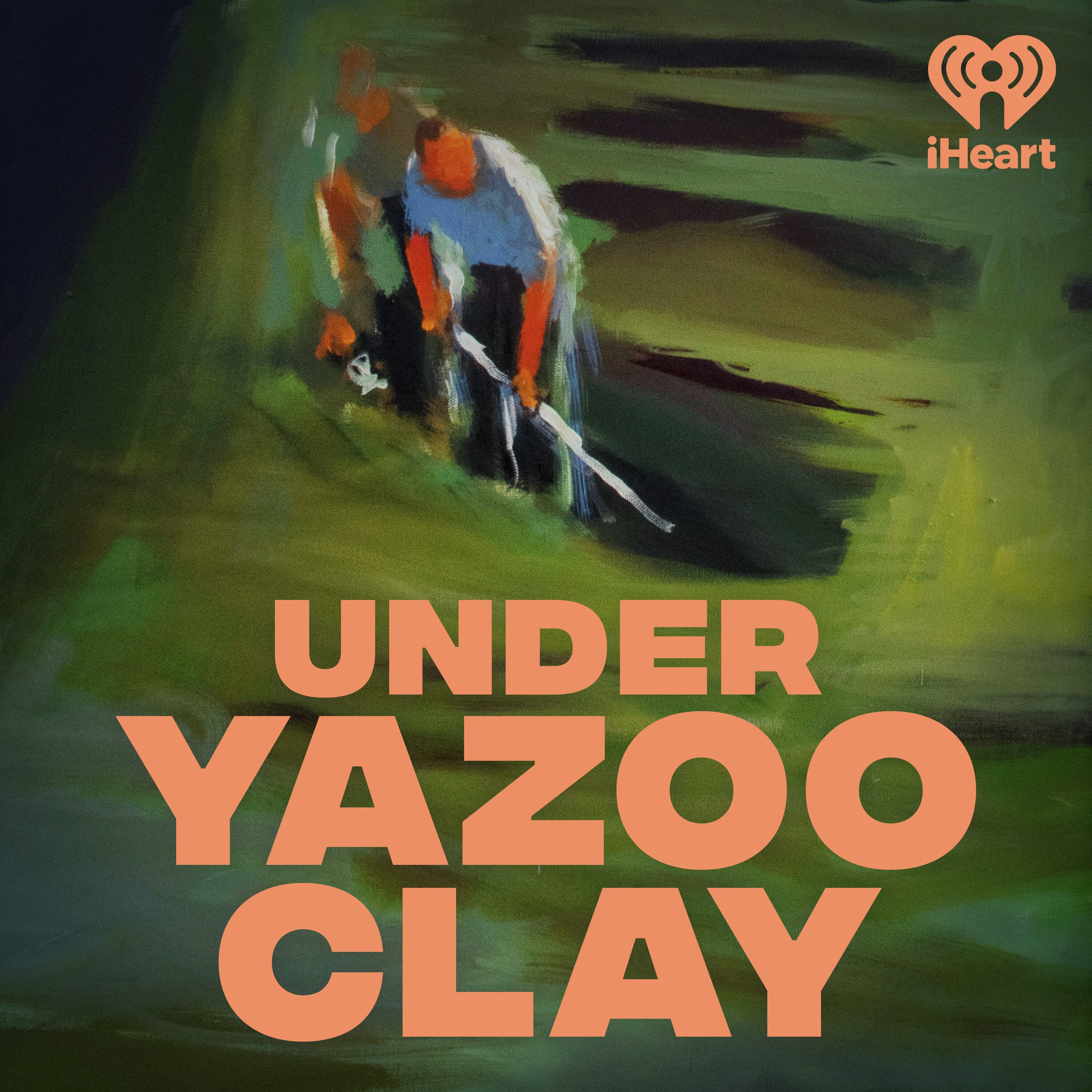 Under Yazoo Clay podcast