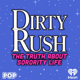 Dirty Rush: The Truth about Sorority Life