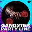 Gangster Party Line Podcast