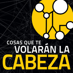 Cosas que te volarán la cabeza