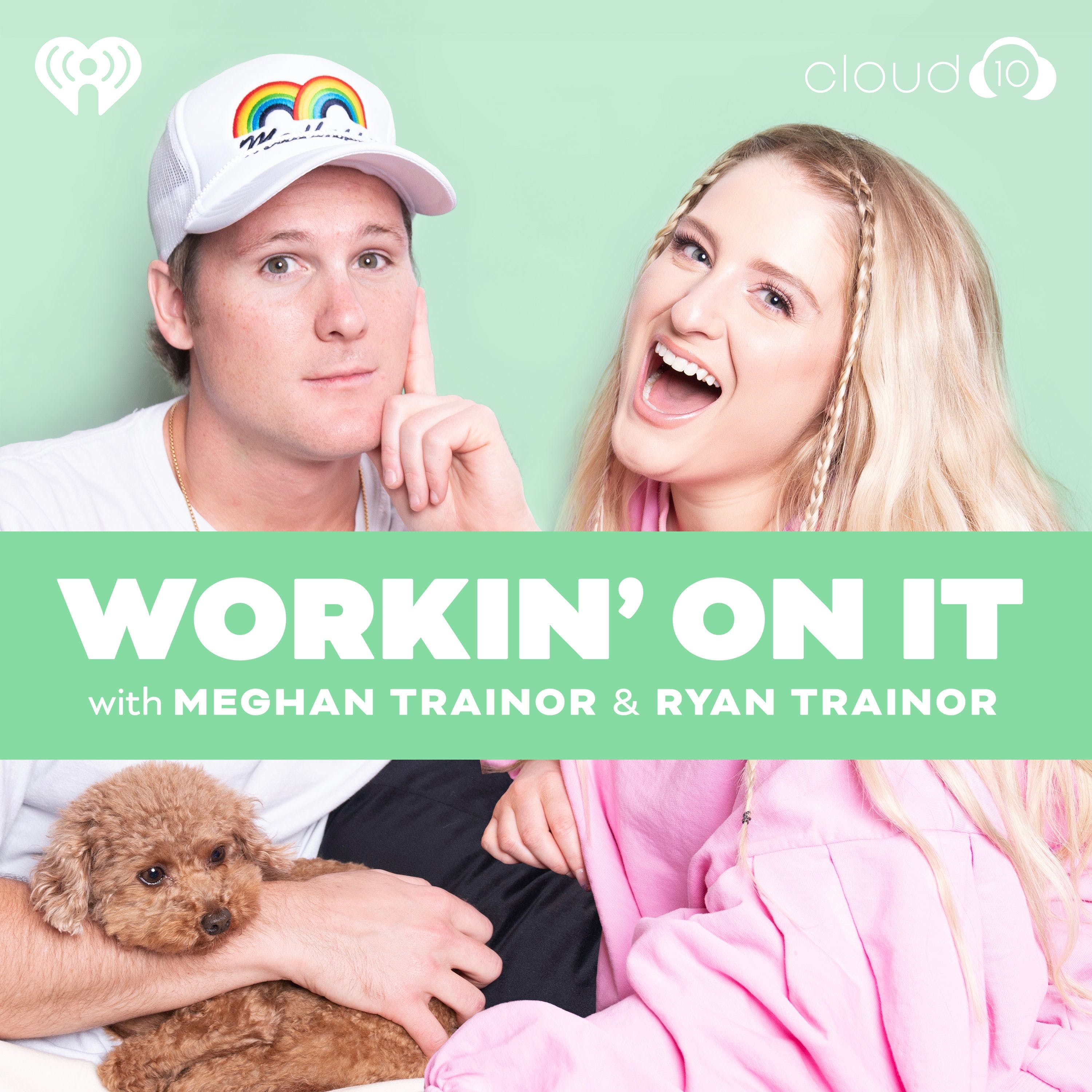 Workin' On It with Meghan Trainor & Ryan Trainor