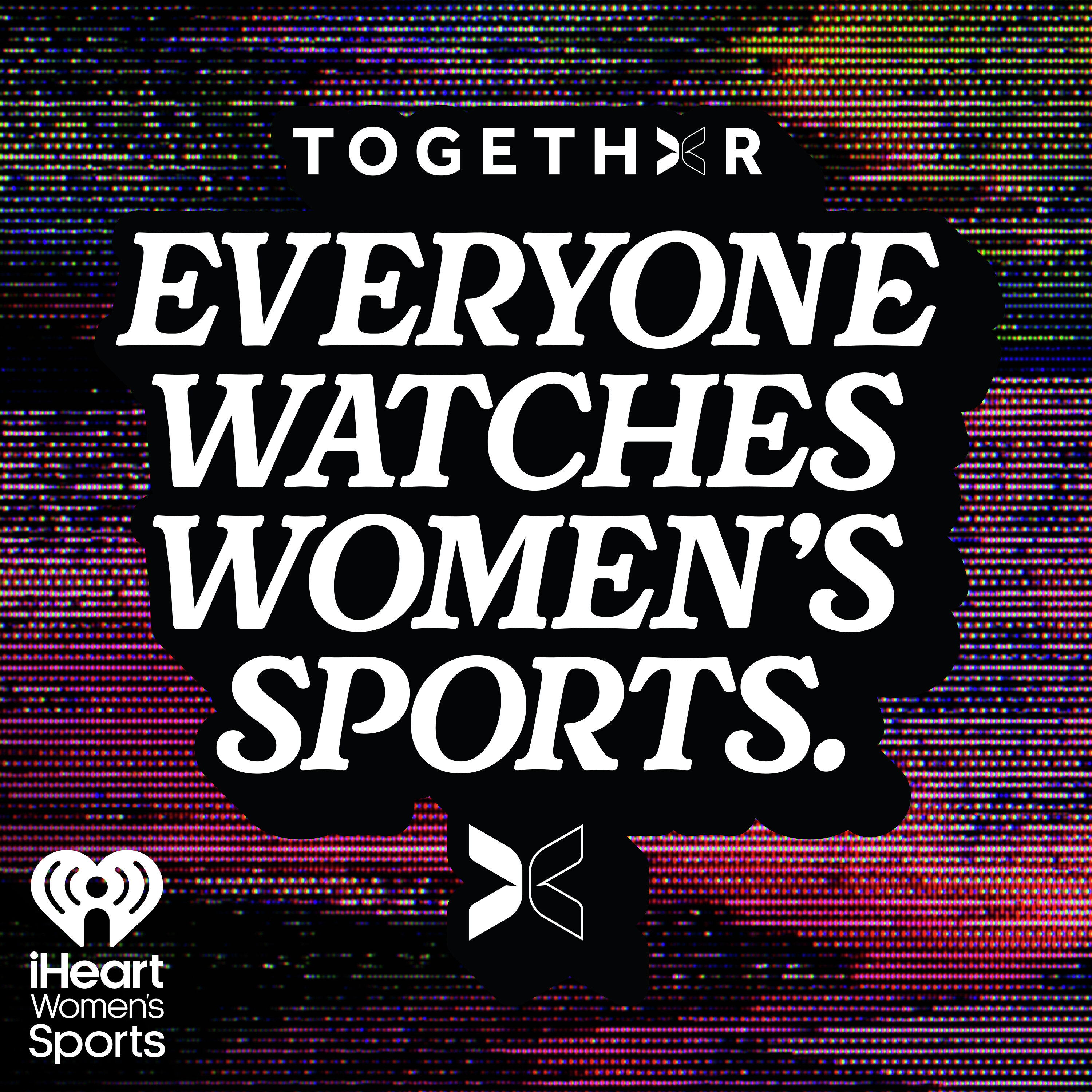 Everyone Watches Women’s Sports