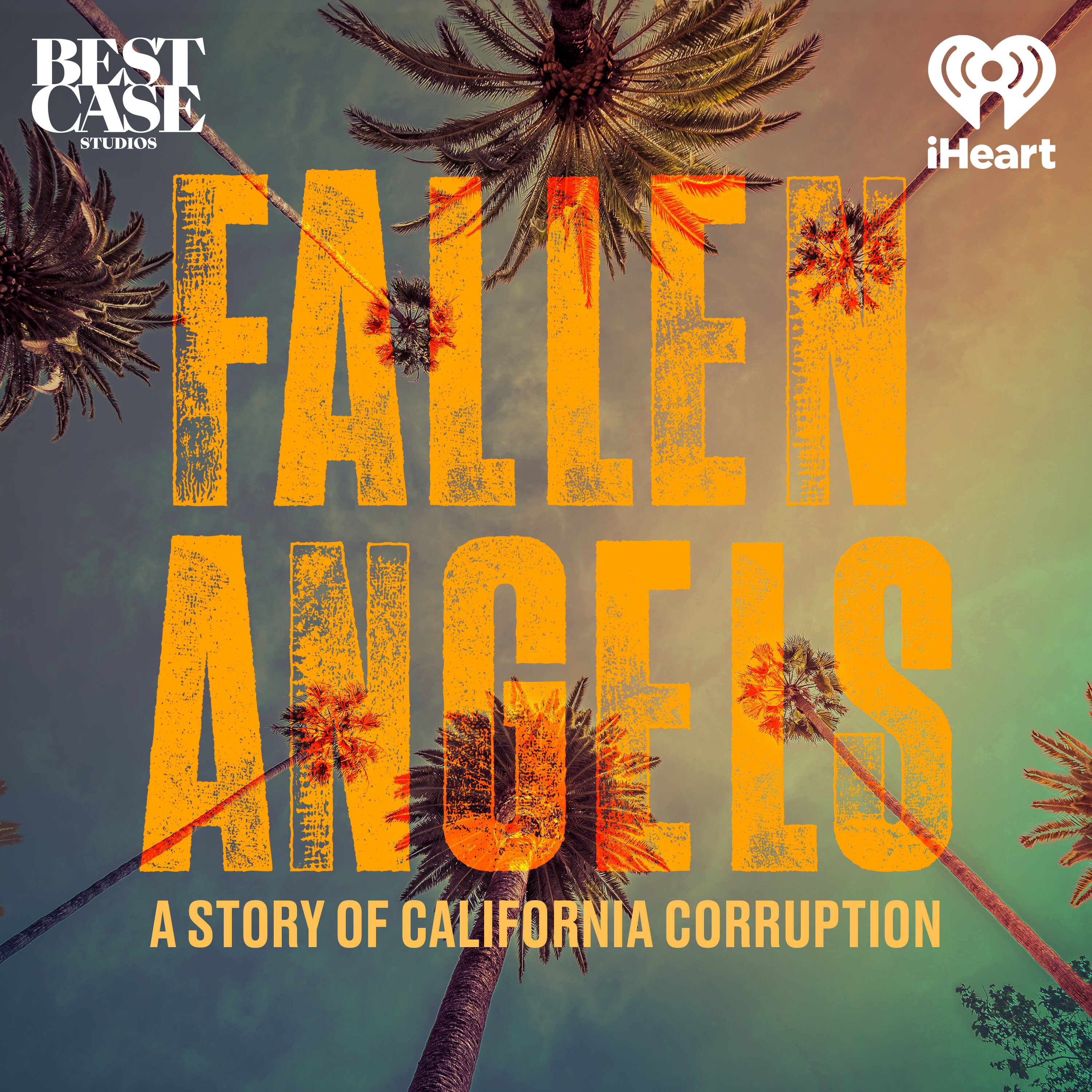 Fallen Angels: A Story of California Corruption by iHeartPodcasts