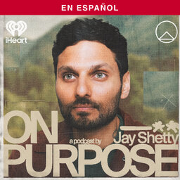 On Purpose with Jay Shetty - Spanish