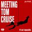 Meeting Tom Cruise