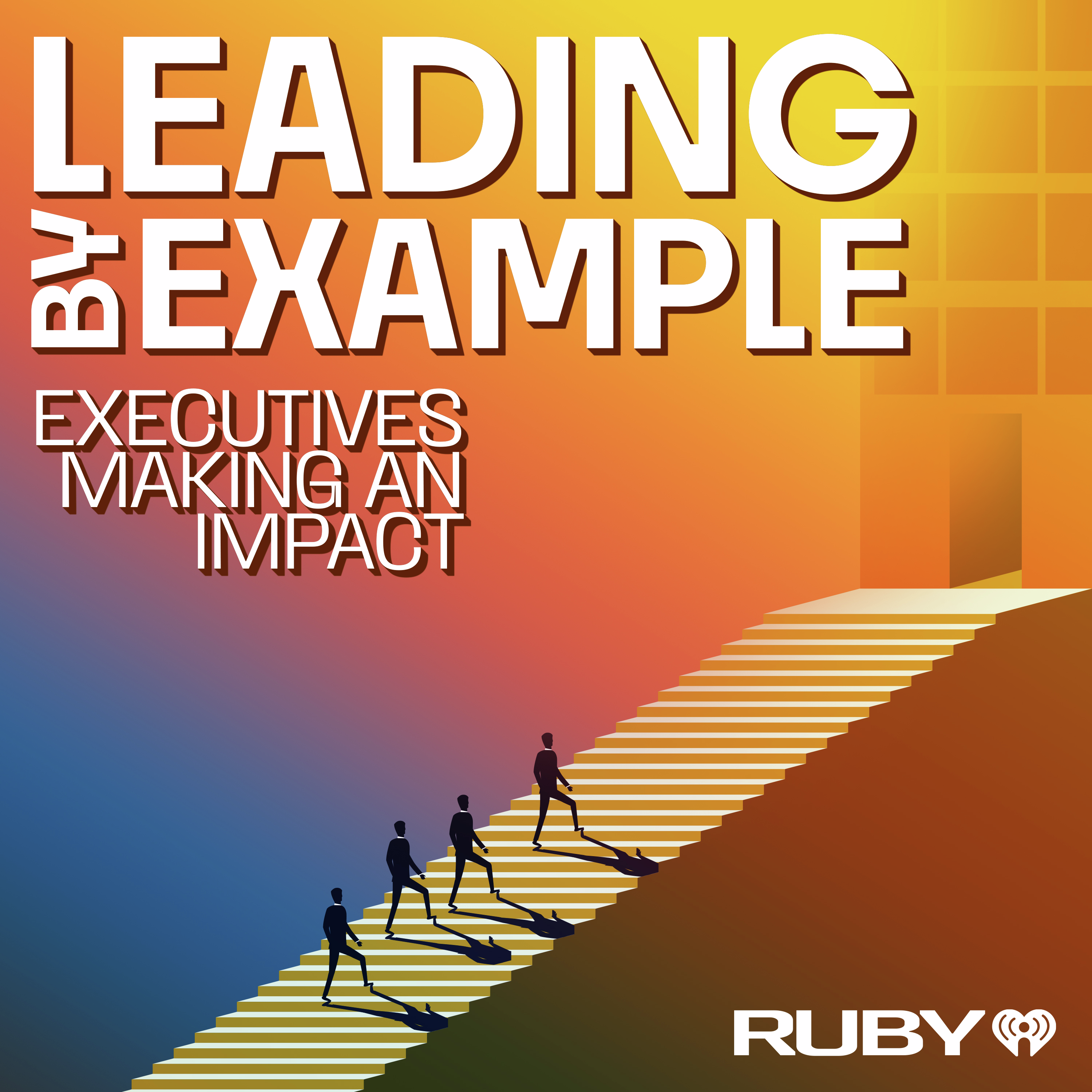 Introducing Leading by Example: Executives Making An Impact