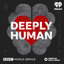 Deeply Human