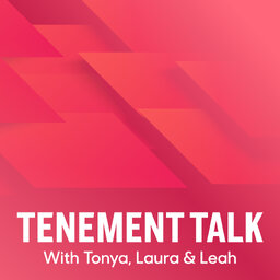 Tenement Talk