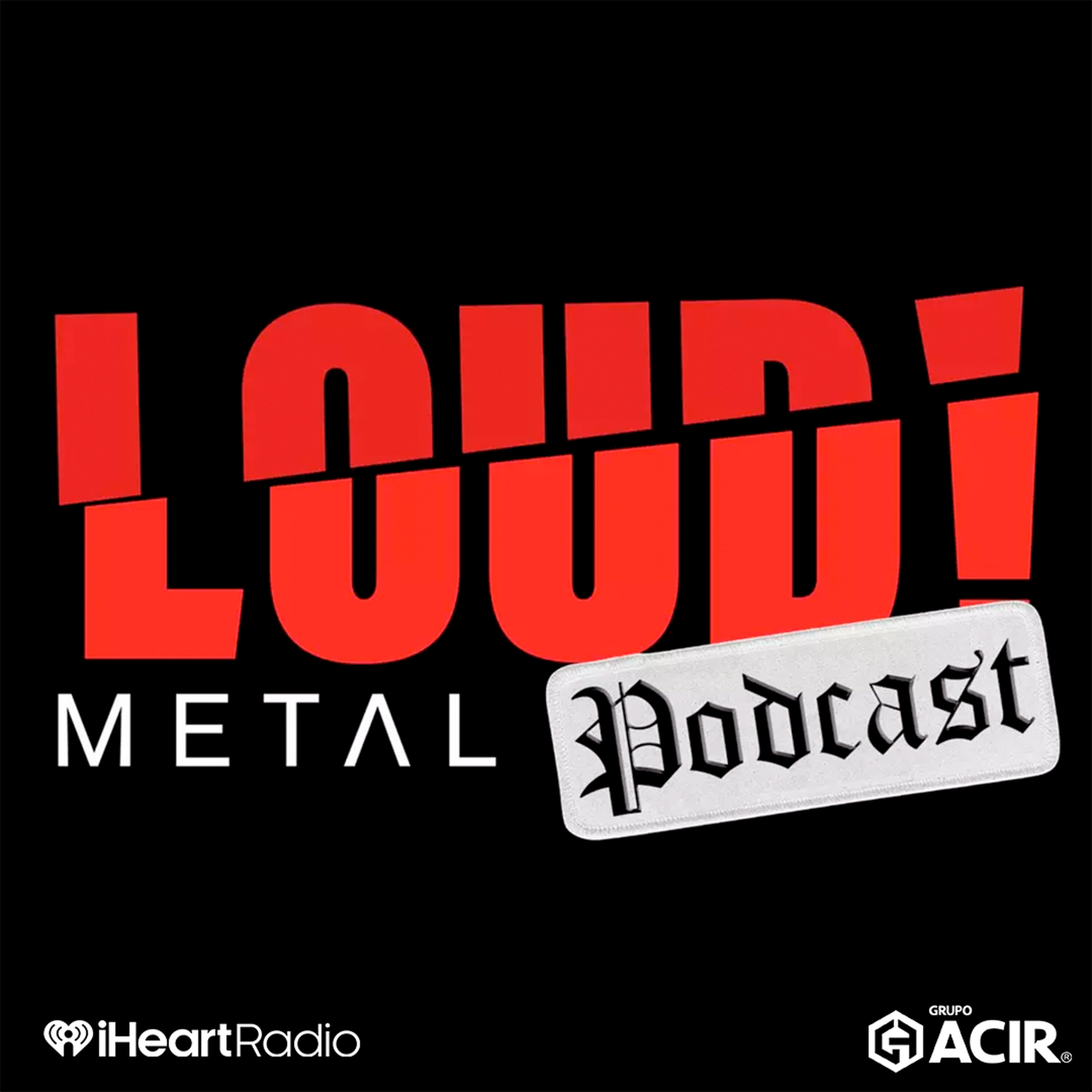 Loud! Metal Podcast