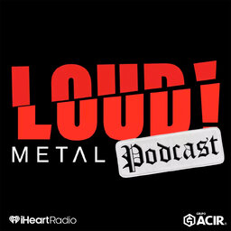 Loud! Metal Podcast