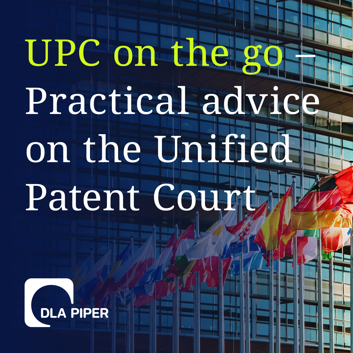 UPC on the go – Practical advice on the Unified Patent Court