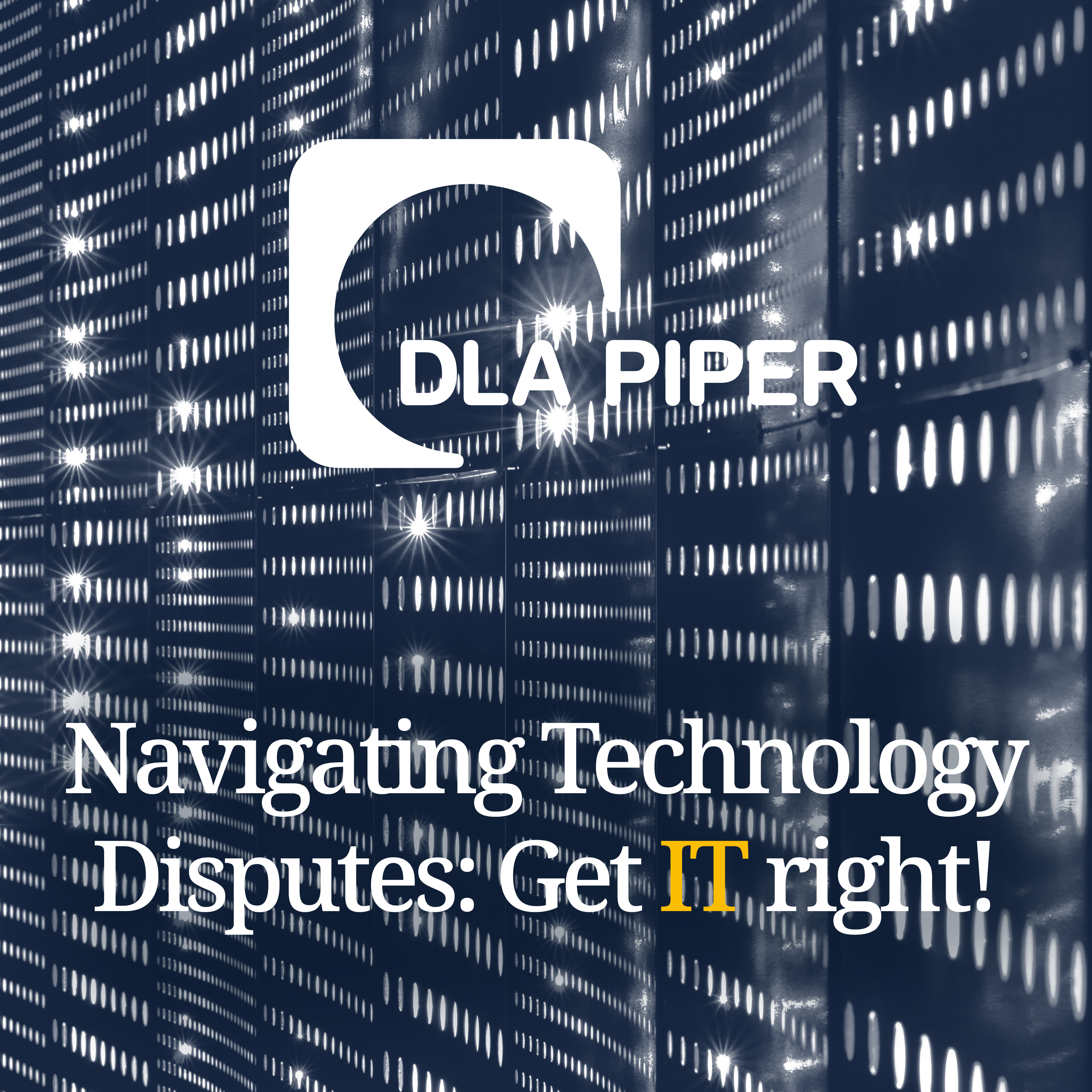 Navigating Technology Disputes: Get IT right!