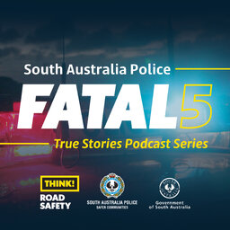 South Australia Police Fatal 5 True Stories