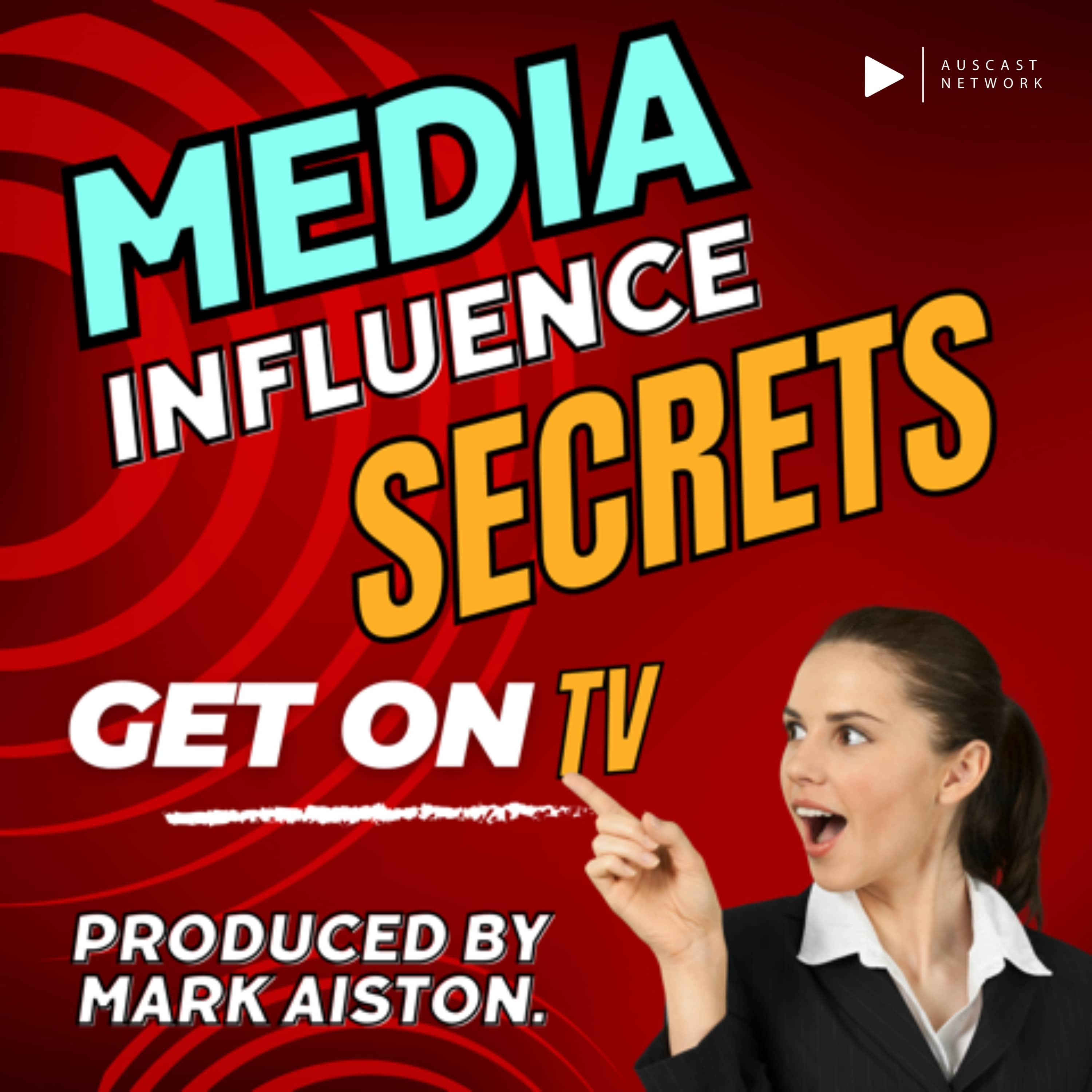 Media Influence Secrets By Mark Aiston
