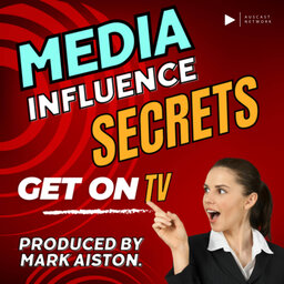 Media Influence Secrets By Mark Aiston