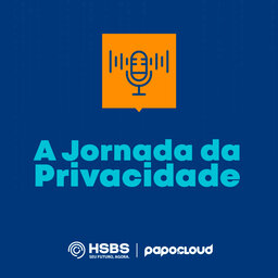 A Jornada da Privacidade