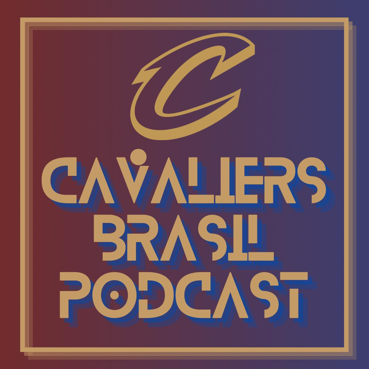 Cavaliers Brasil Podcast