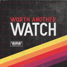 Worth Another Watch