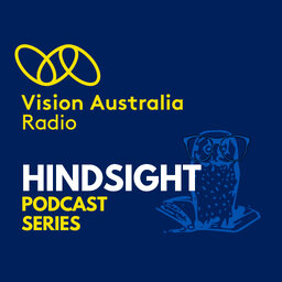 Hindsight by Vision Australia