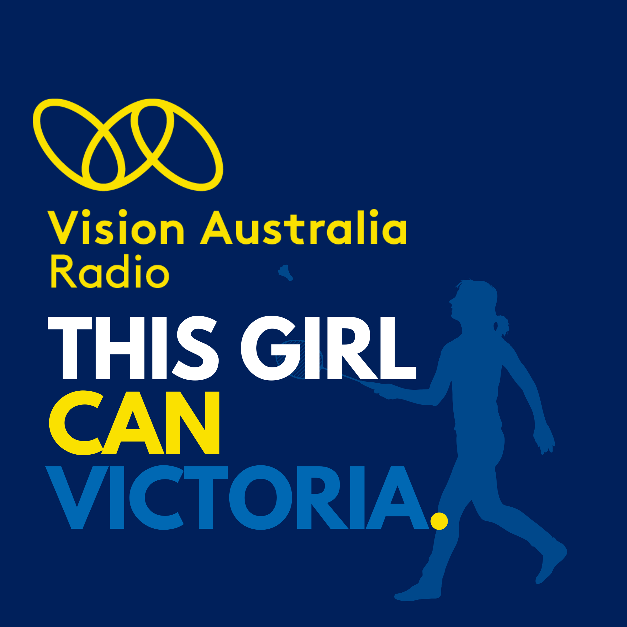 This Girl Can - Victoria, by Vision Australia Radio