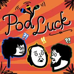 Pod Luck: The Podcast Game Show